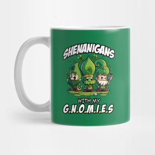 Shenanigans with my Gnomies - Saint Patricks Day Mug